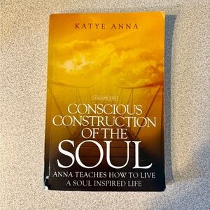 Conscious Construction of the Soul Book